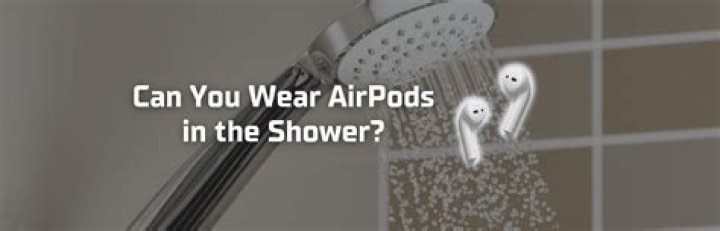 Unleash The Truth: AirPods In The Shower
