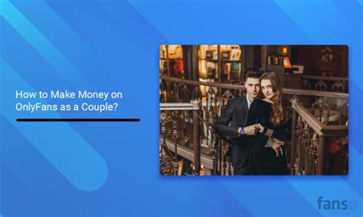 How Much Do Couples Make On OnlyFans