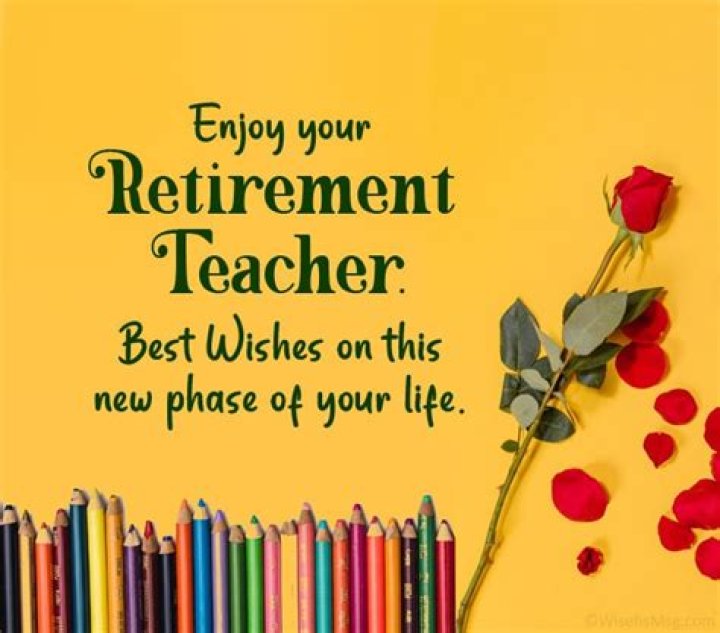 Discover Inspiring Retirement Quotes For Teachers: Uncover Wisdom And Insights