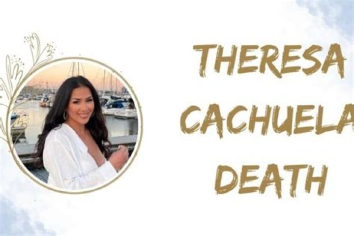 Tragic Death Of Theresa Cachuela: Uncovering The Truth