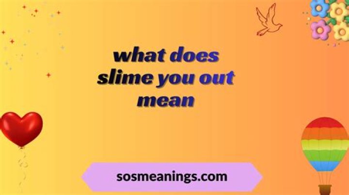 What's Got You Slimed Out?